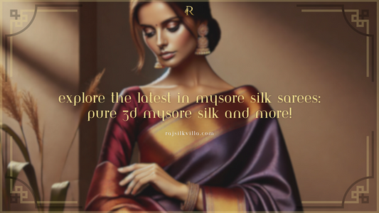 Explore the Latest in Mysore Silk Sarees: Pure 3D Mysore Silk and More!